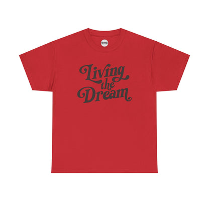 Living the Dream Unisex Heavy Cotton Tee
