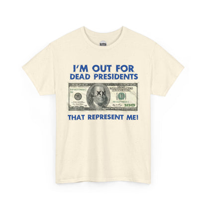 Dead Presidents Unisex Heavy Cotton Tee