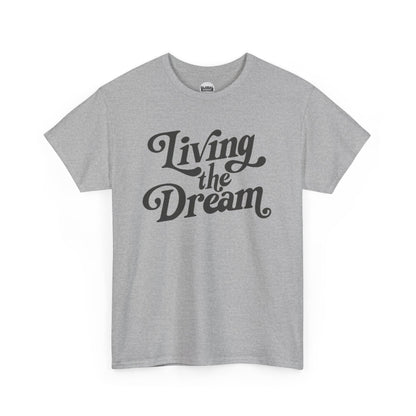 Living the Dream Unisex Heavy Cotton Tee