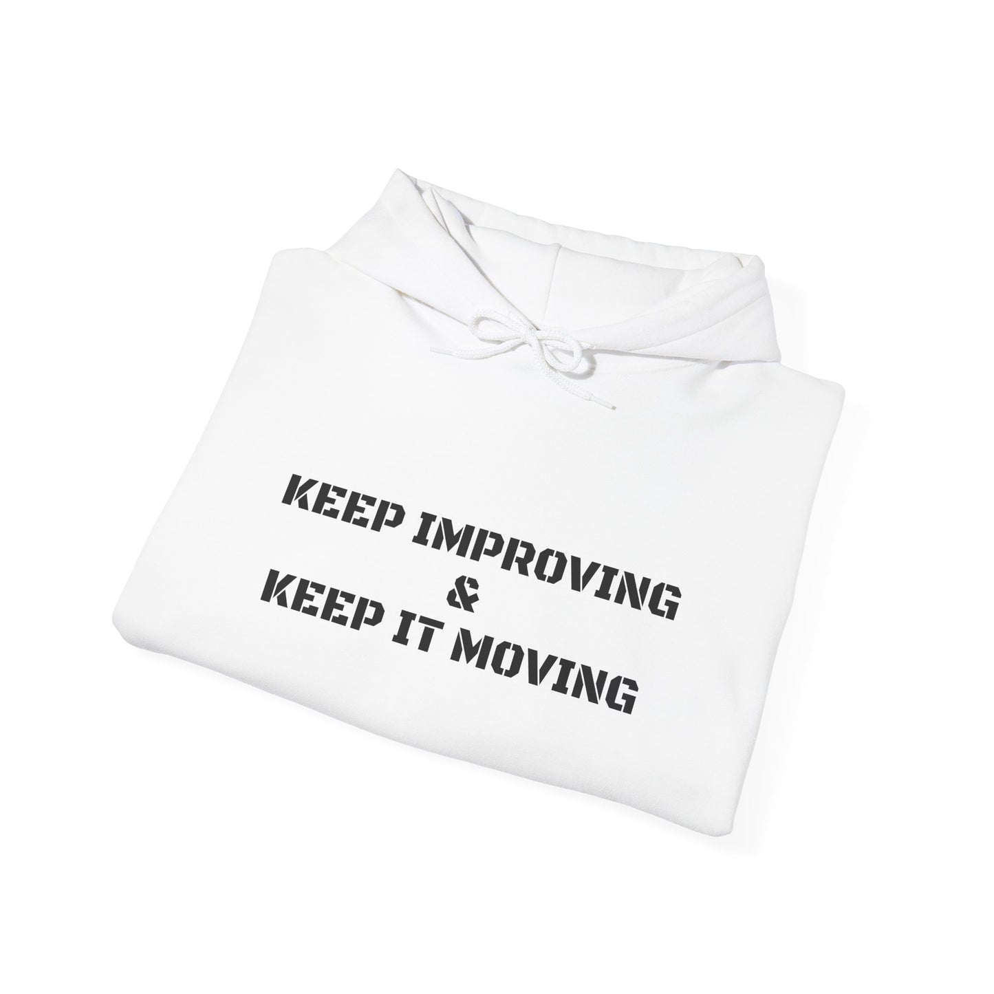 Keep IMPROVING and Keep It MOVING Hoodie