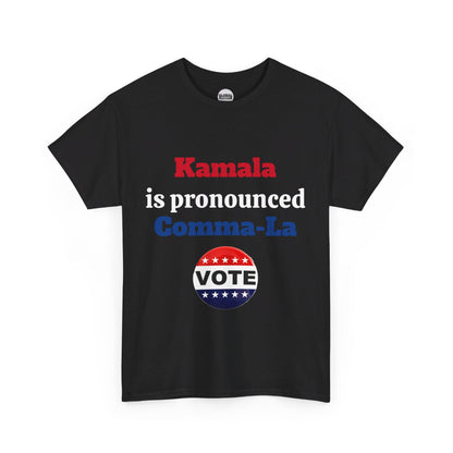 Kamala is pronounced Tee