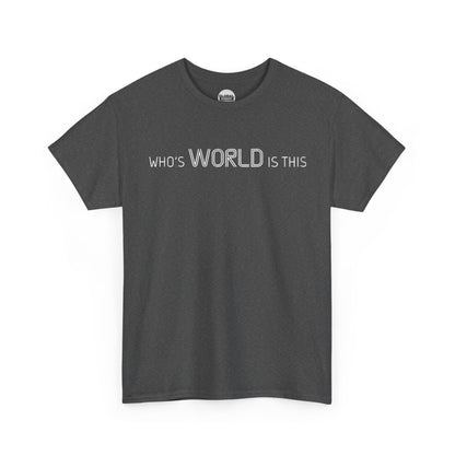 'The World Is Yours' Unisex Heavy Cotton Tee