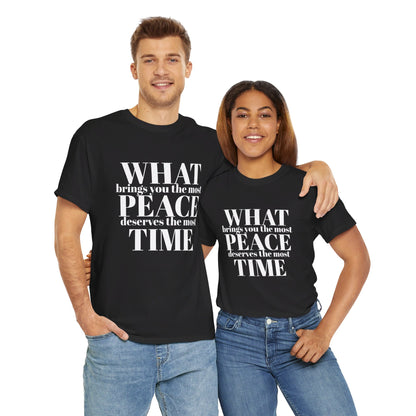 WHAT brings you the most PEACE Tee