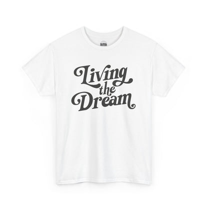 Living the Dream Unisex Heavy Cotton Tee