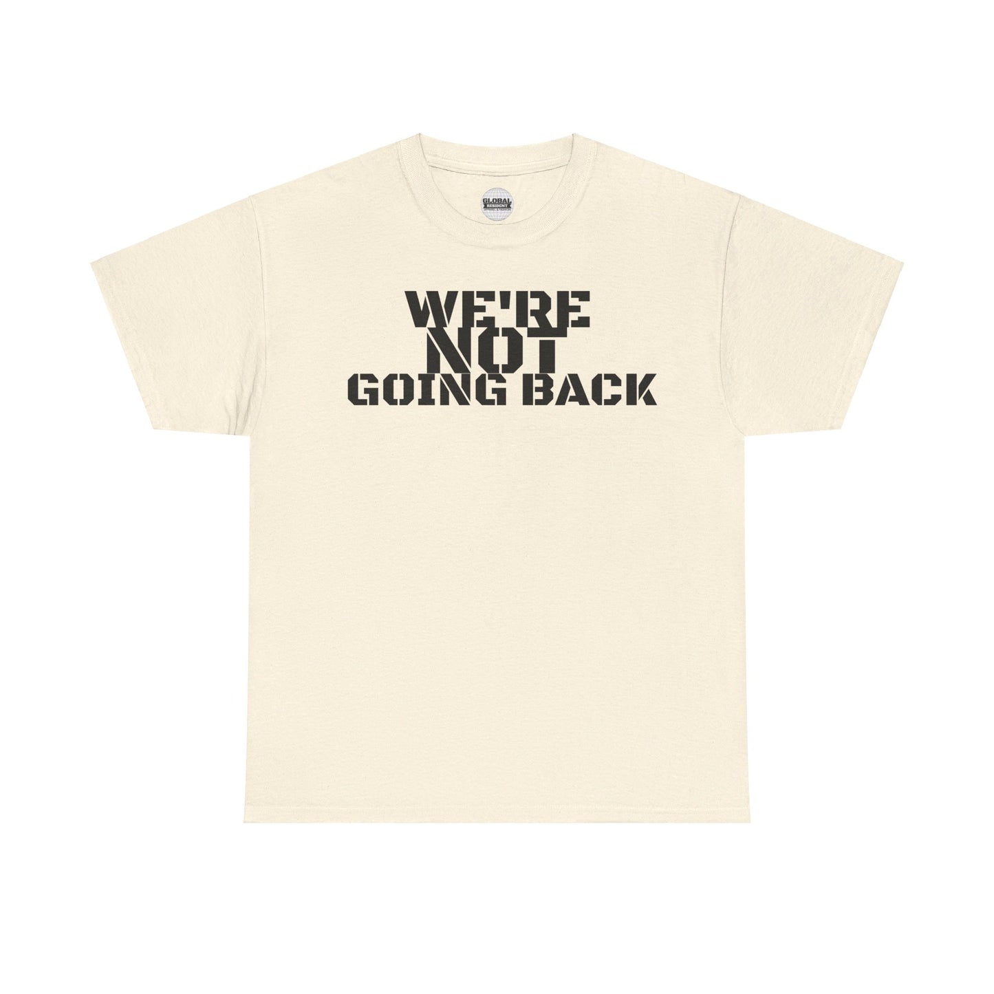 We're Not Going Back VOTE Tee (2 sided)