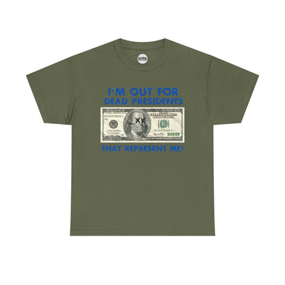 Dead Presidents Unisex Heavy Cotton Tee