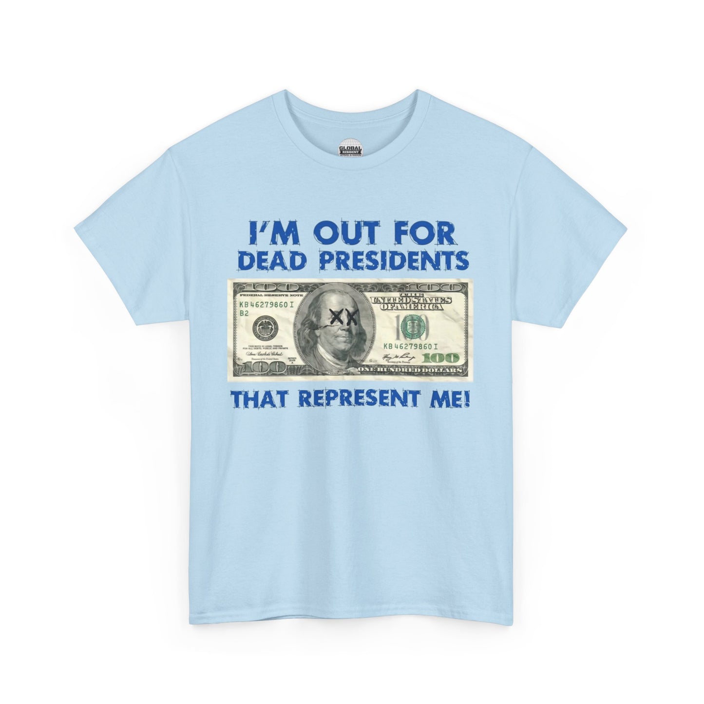 Dead Presidents Unisex Heavy Cotton Tee