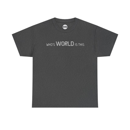 'The World Is Yours' Unisex Heavy Cotton Tee