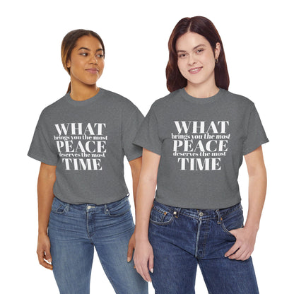 WHAT brings you the most PEACE Tee