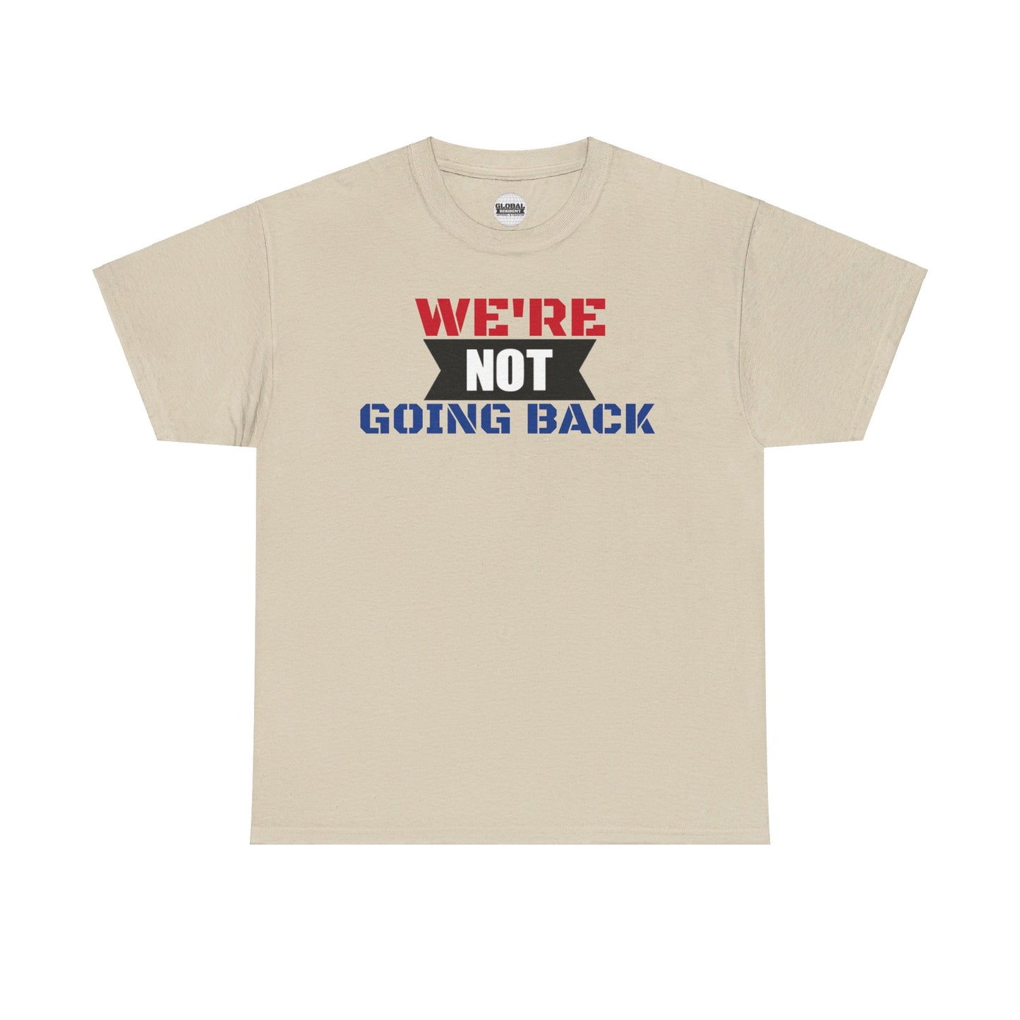 We're Not Going Back VOTE Tee (2 sided)