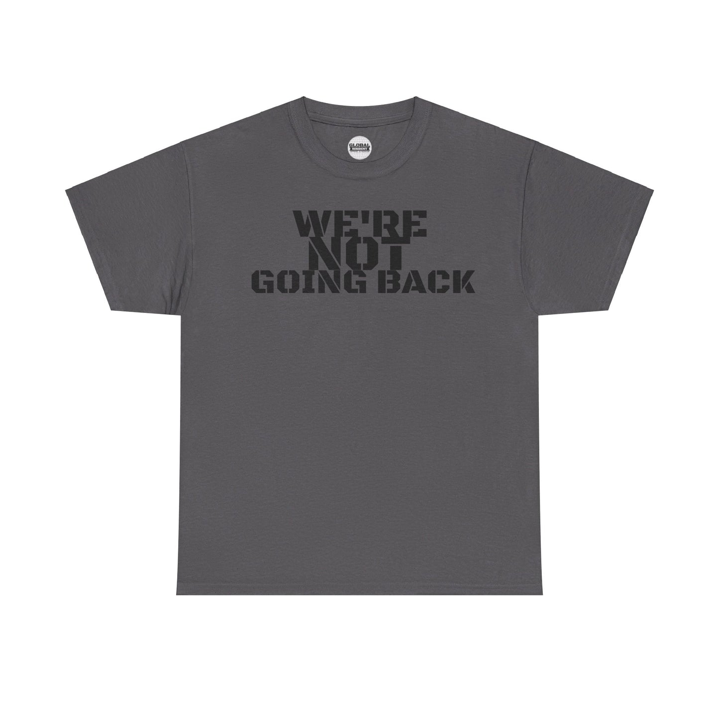 We're Not Going Back VOTE Tee (2 sided)