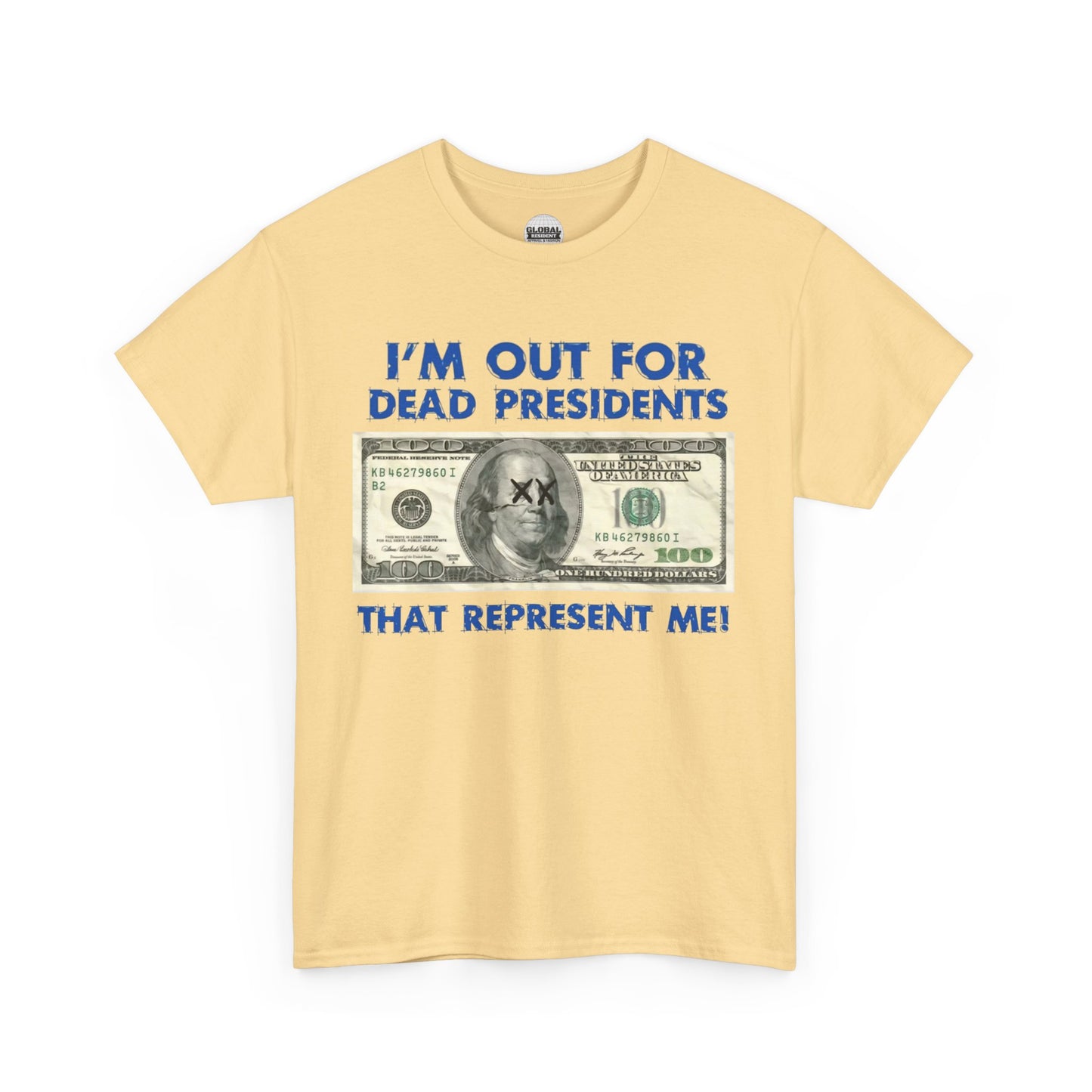 Dead Presidents Unisex Heavy Cotton Tee
