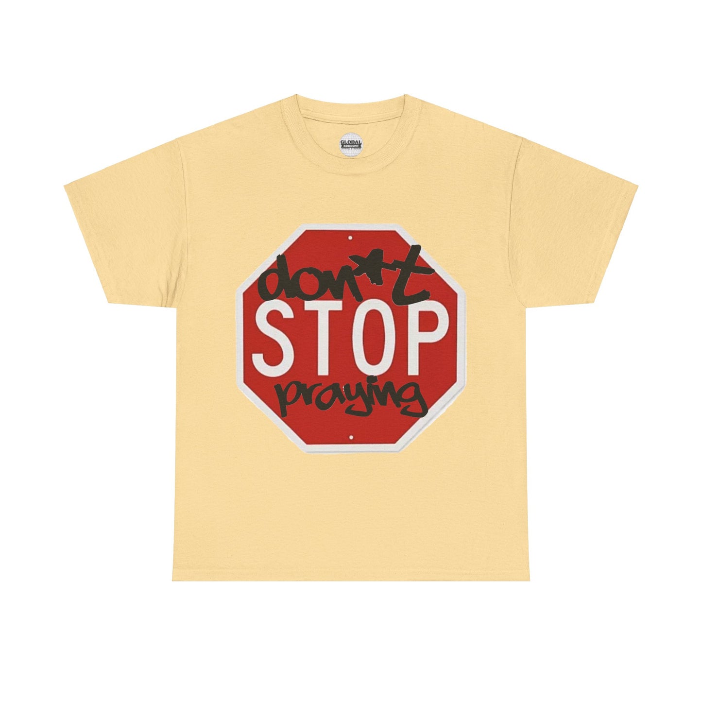 Don't STOP PrayingTee