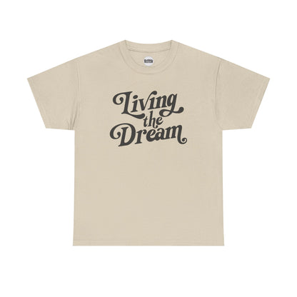 Living the Dream Unisex Heavy Cotton Tee
