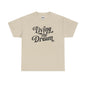 Living the Dream Unisex Heavy Cotton Tee