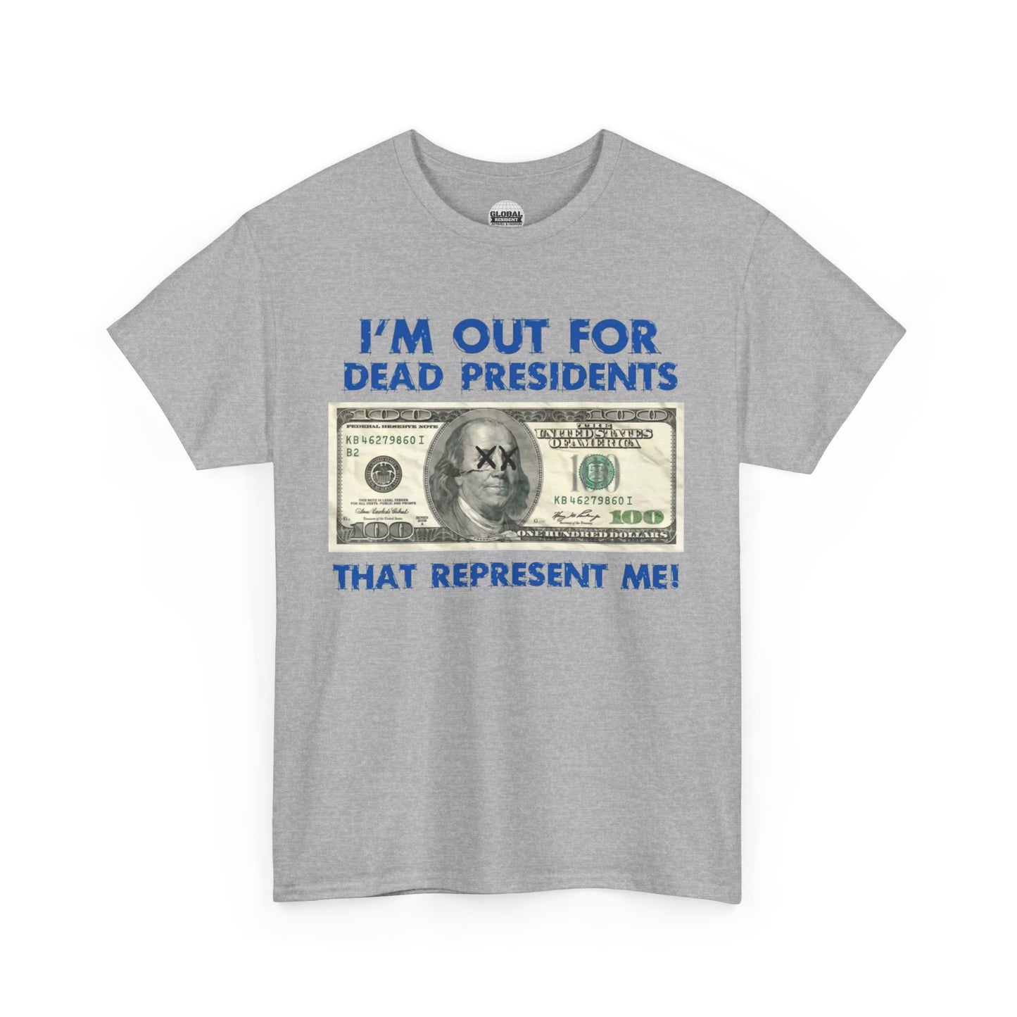 Dead Presidents Unisex Heavy Cotton Tee