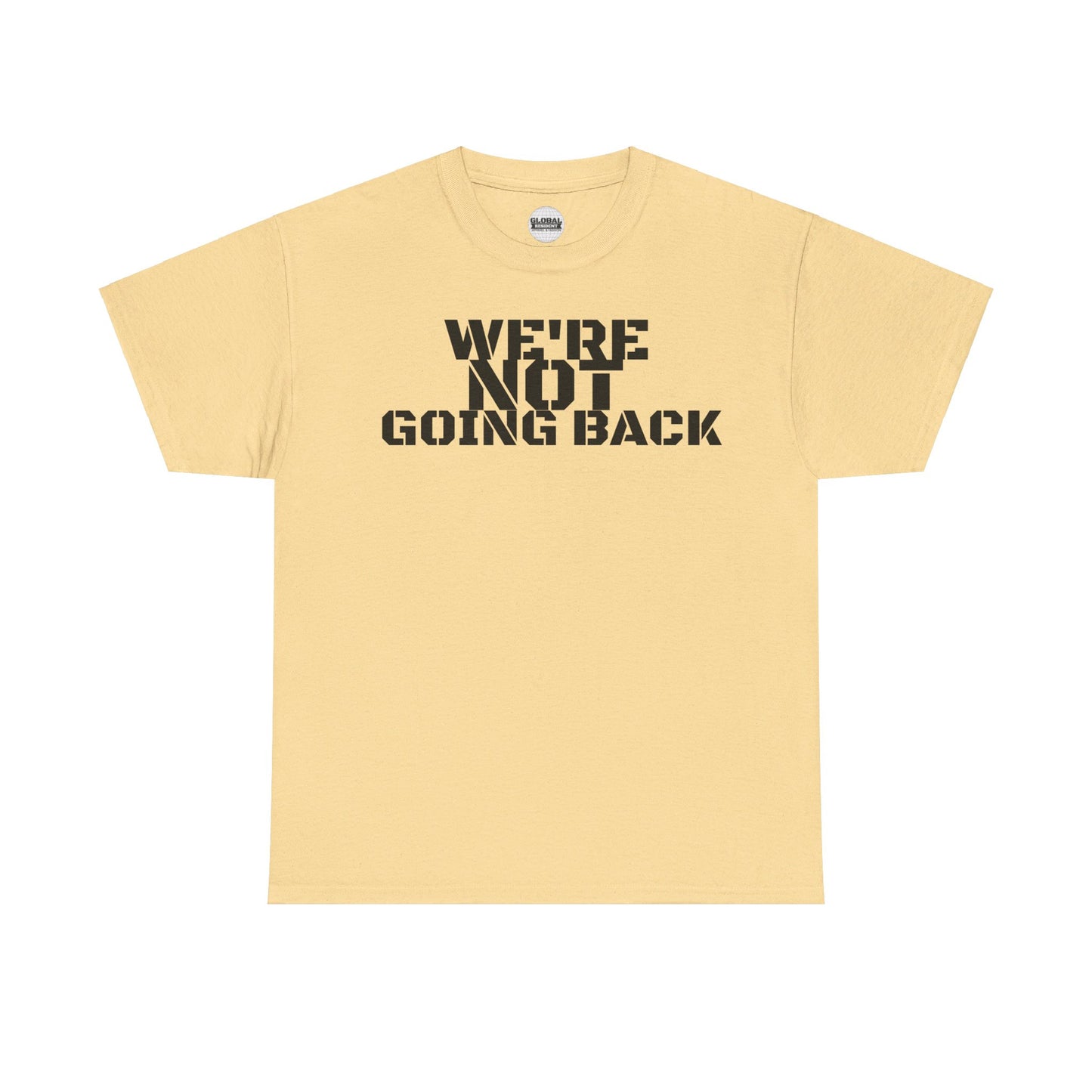 We're Not Going Back VOTE Tee (2 sided)