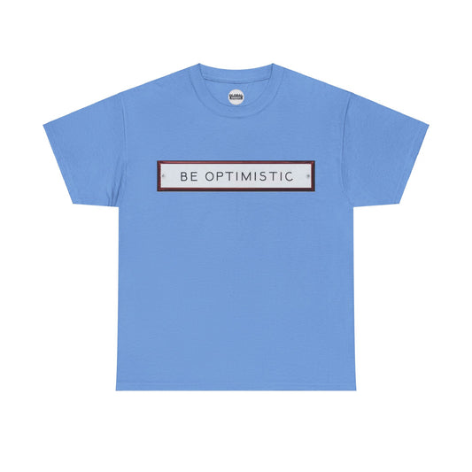 Be Optimistic Tee