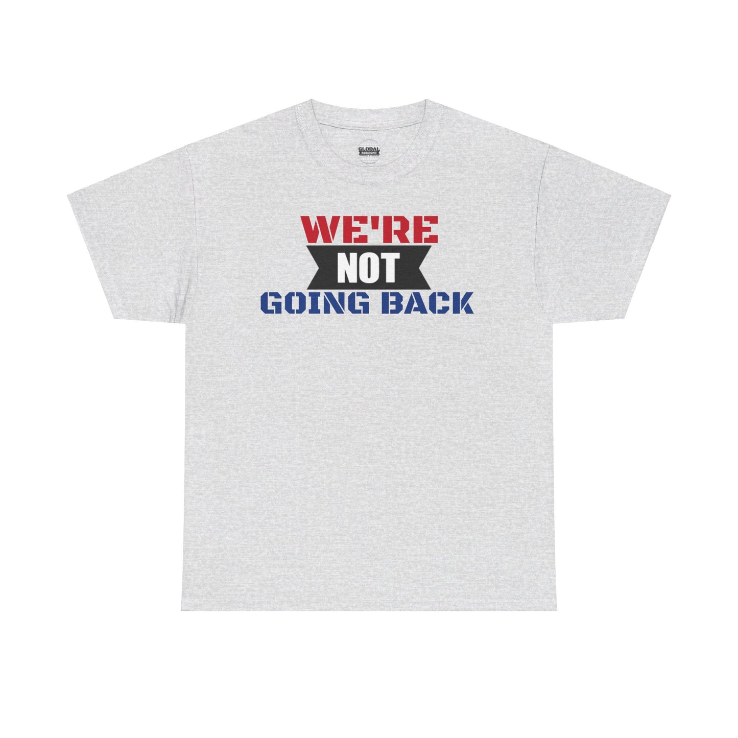 We're Not Going Back VOTE Tee (2 sided)