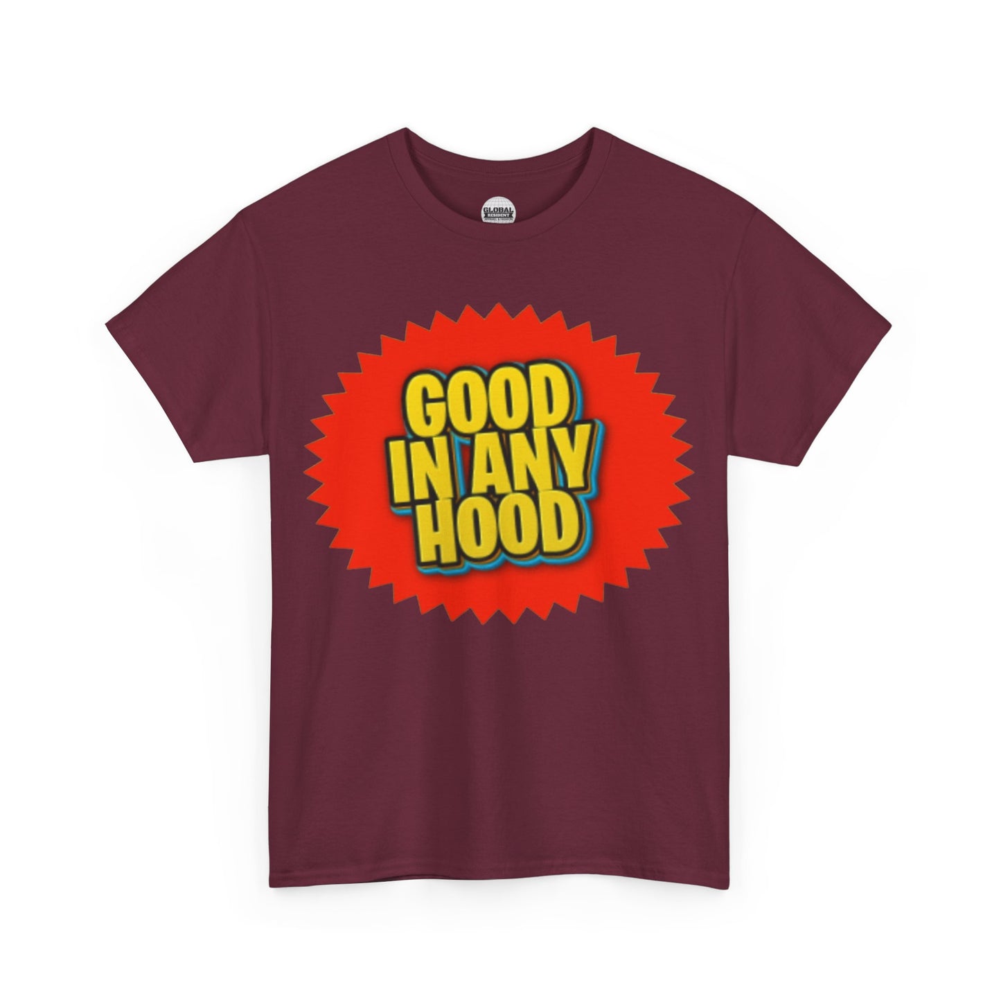 Good In Any Hood Tee