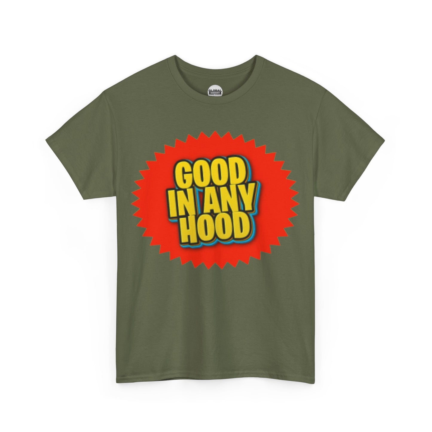 Good In Any Hood Tee