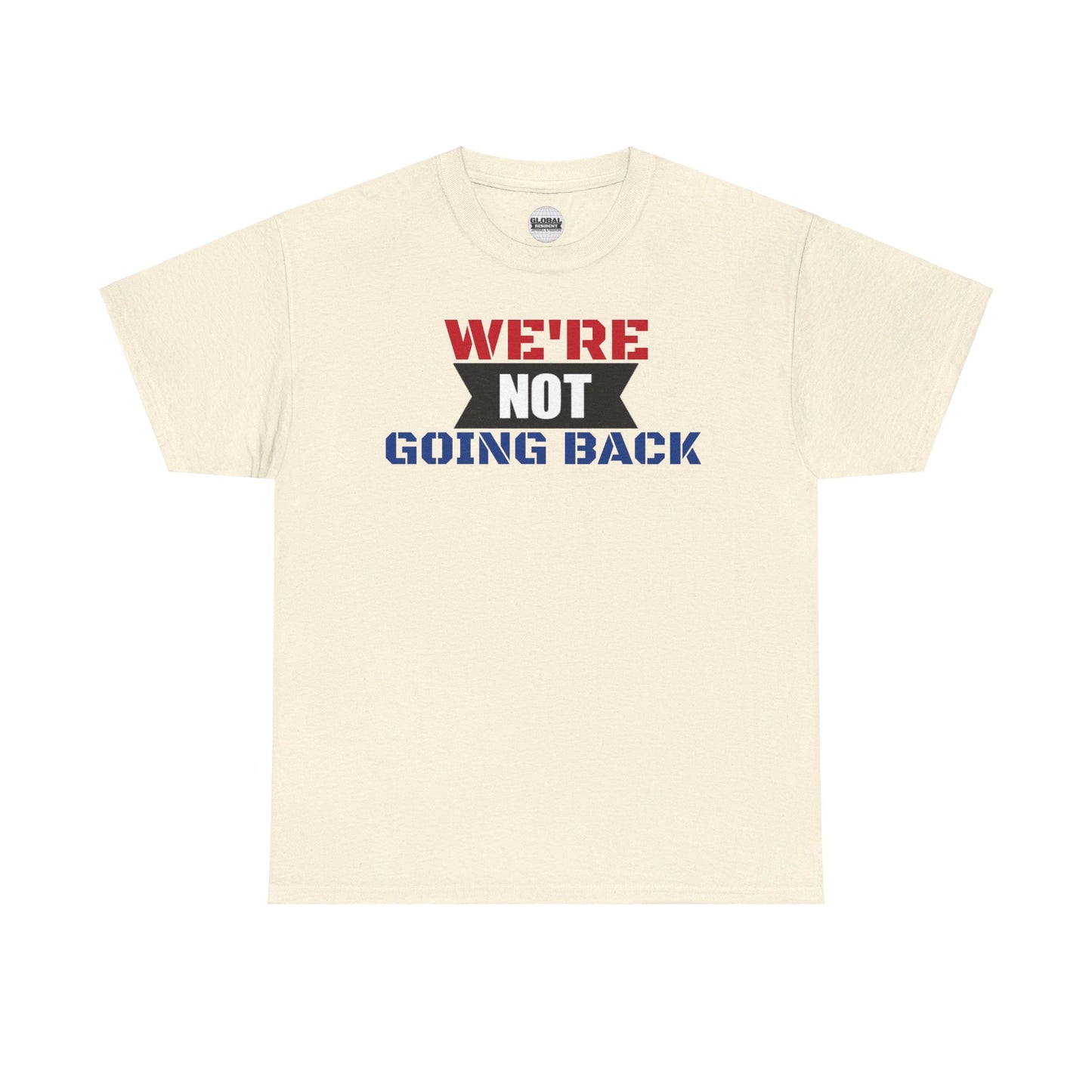 We're Not Going Back VOTE Tee (2 sided)