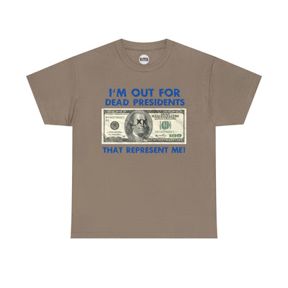 Dead Presidents Unisex Heavy Cotton Tee