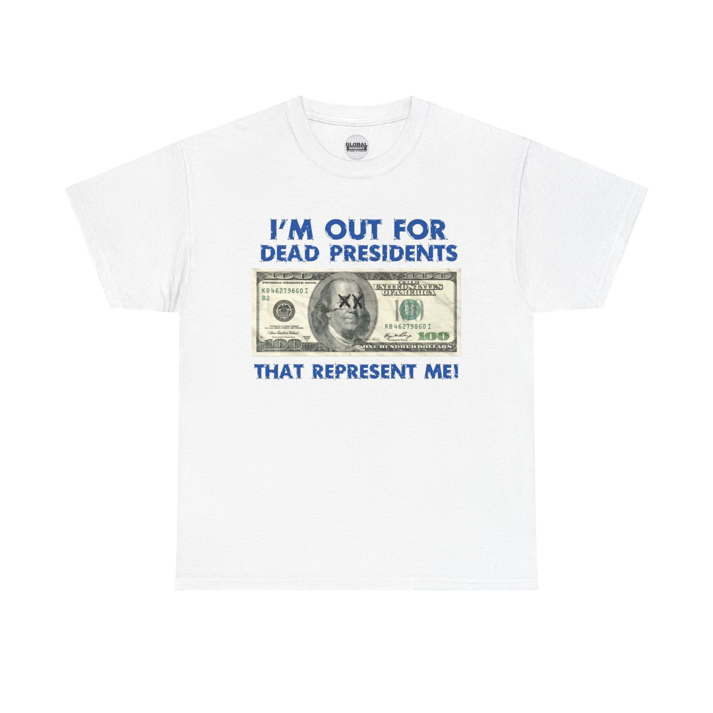 Dead Presidents Unisex Heavy Cotton Tee