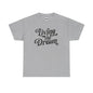 Living the Dream Unisex Heavy Cotton Tee