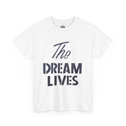 "The Dream Lives" Tee