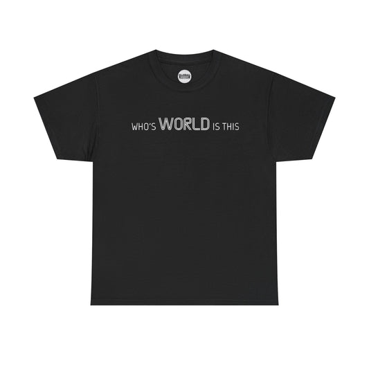 'The World Is Yours' Unisex Heavy Cotton Tee