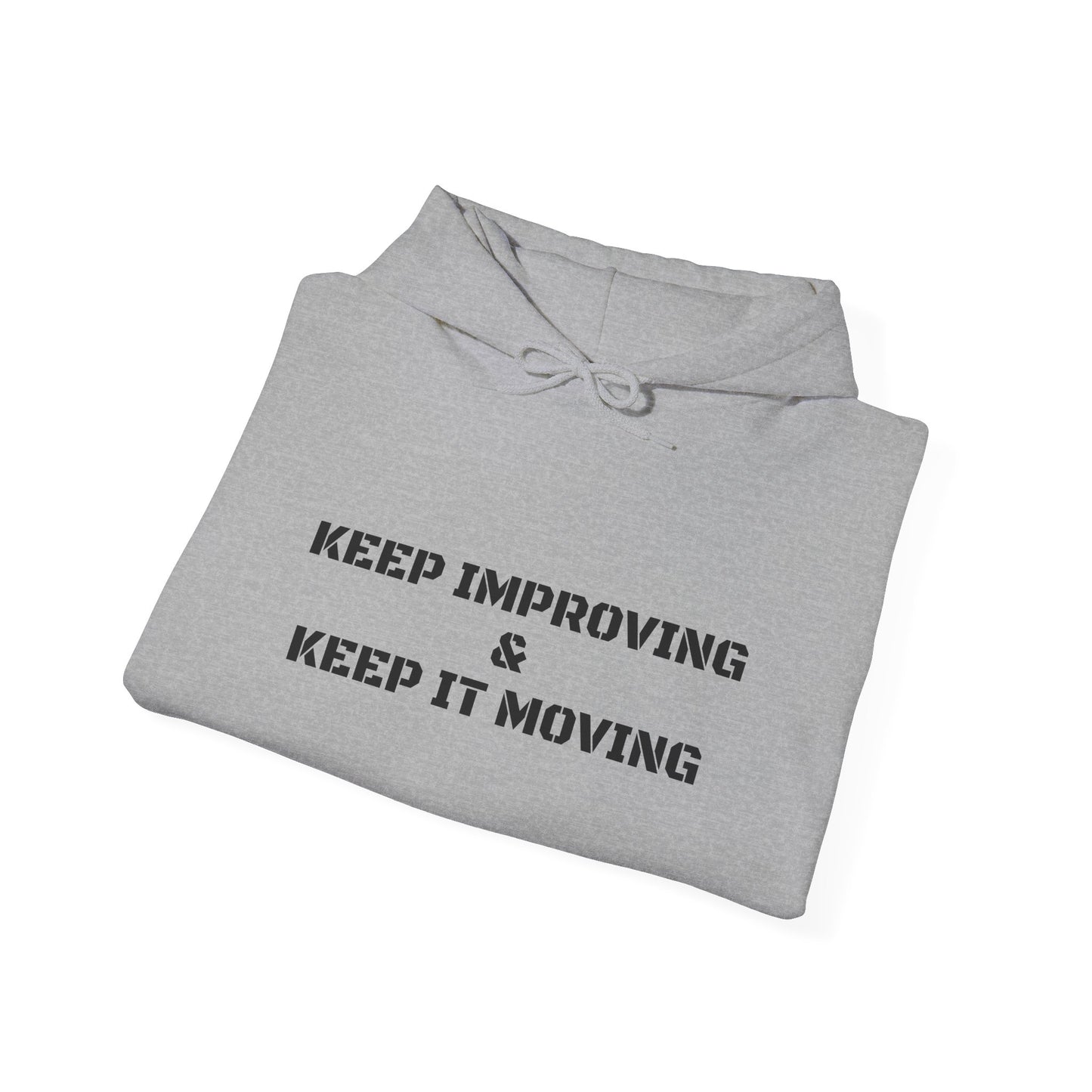 Keep IMPROVING and Keep It MOVING Hoodie