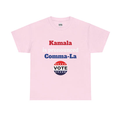 Kamala is pronounced Tee