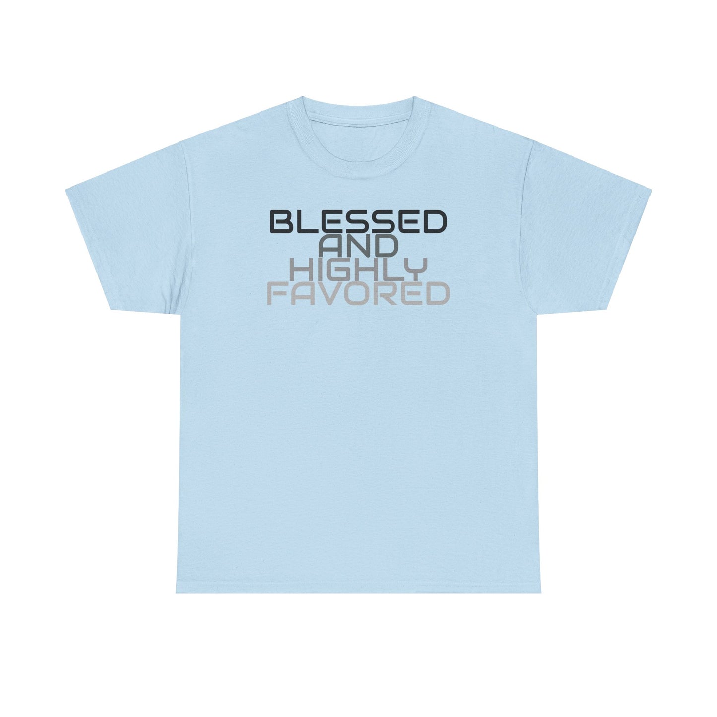 Blessed And Highly Favored Tee