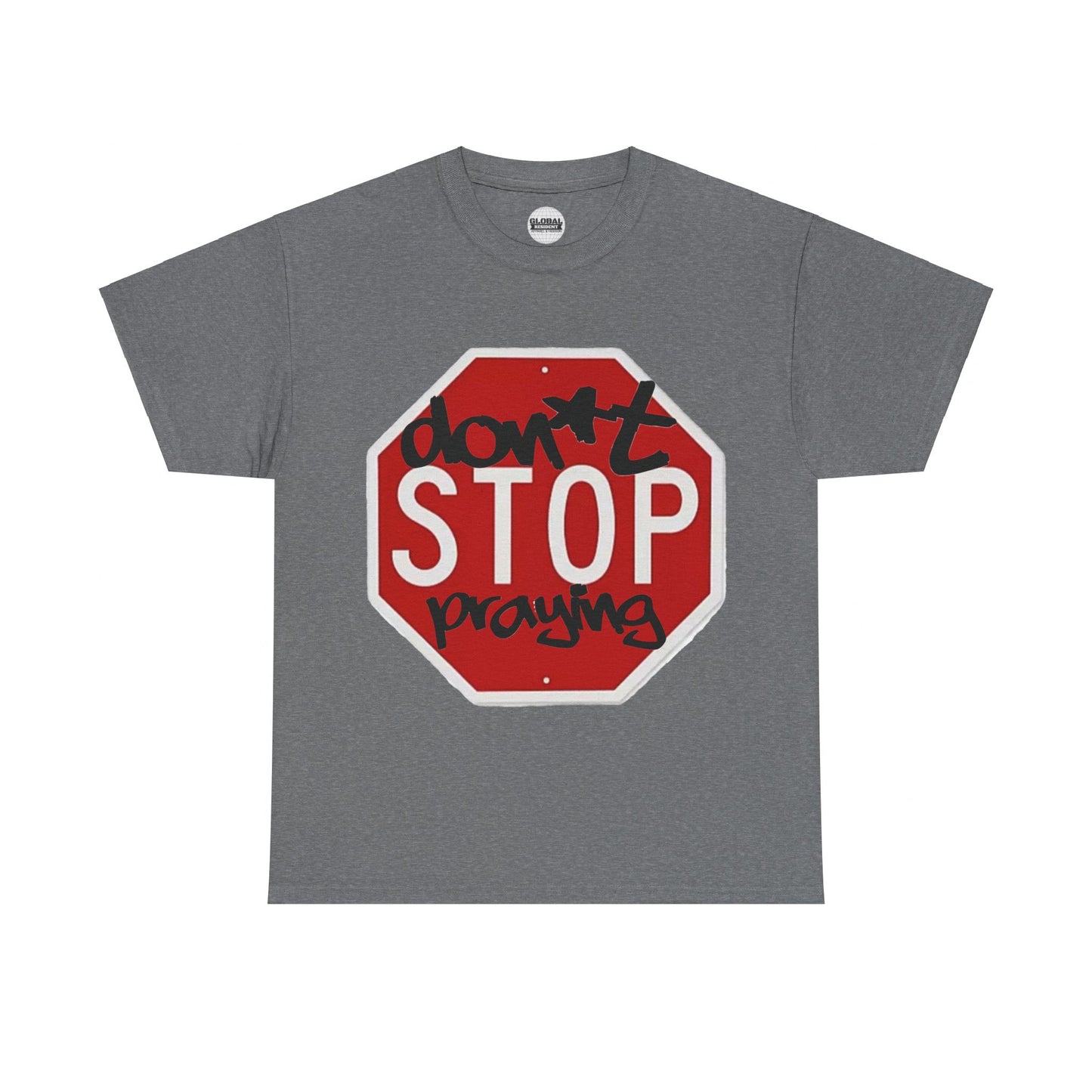 Don't STOP PrayingTee