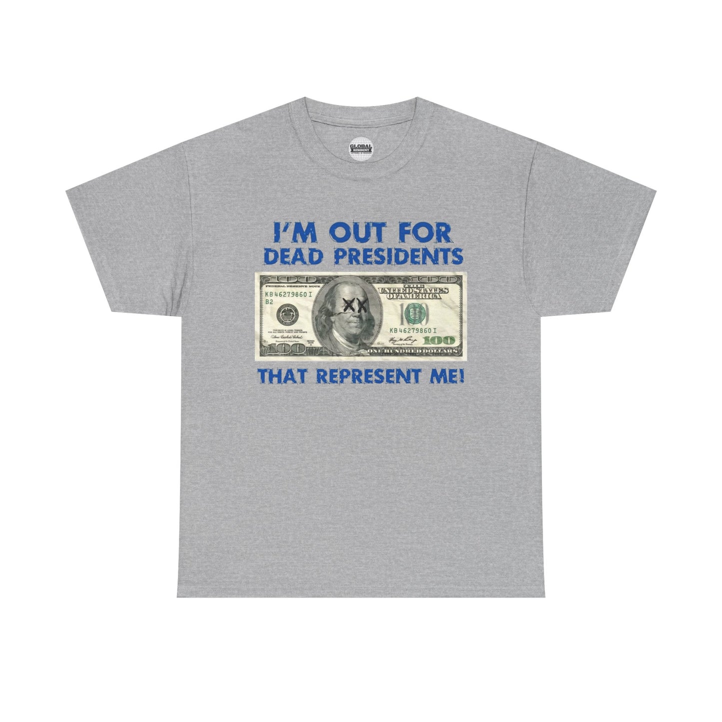 Dead Presidents Unisex Heavy Cotton Tee