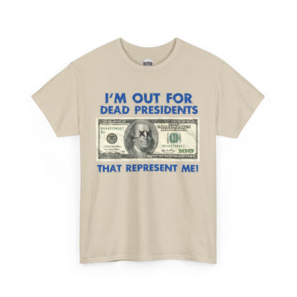 Dead Presidents Unisex Heavy Cotton Tee