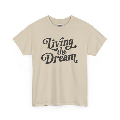 Living the Dream Unisex Heavy Cotton Tee