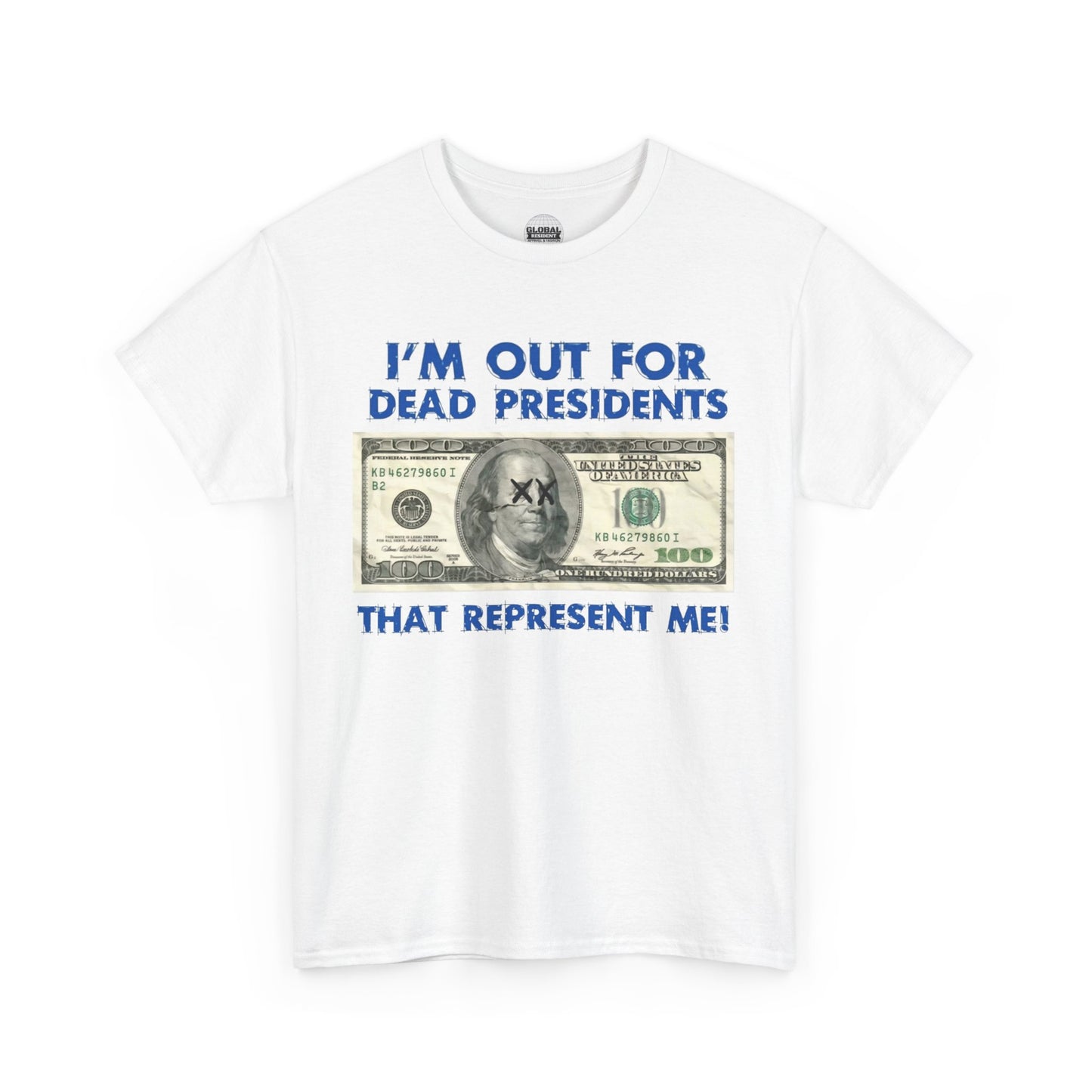 Dead Presidents Unisex Heavy Cotton Tee