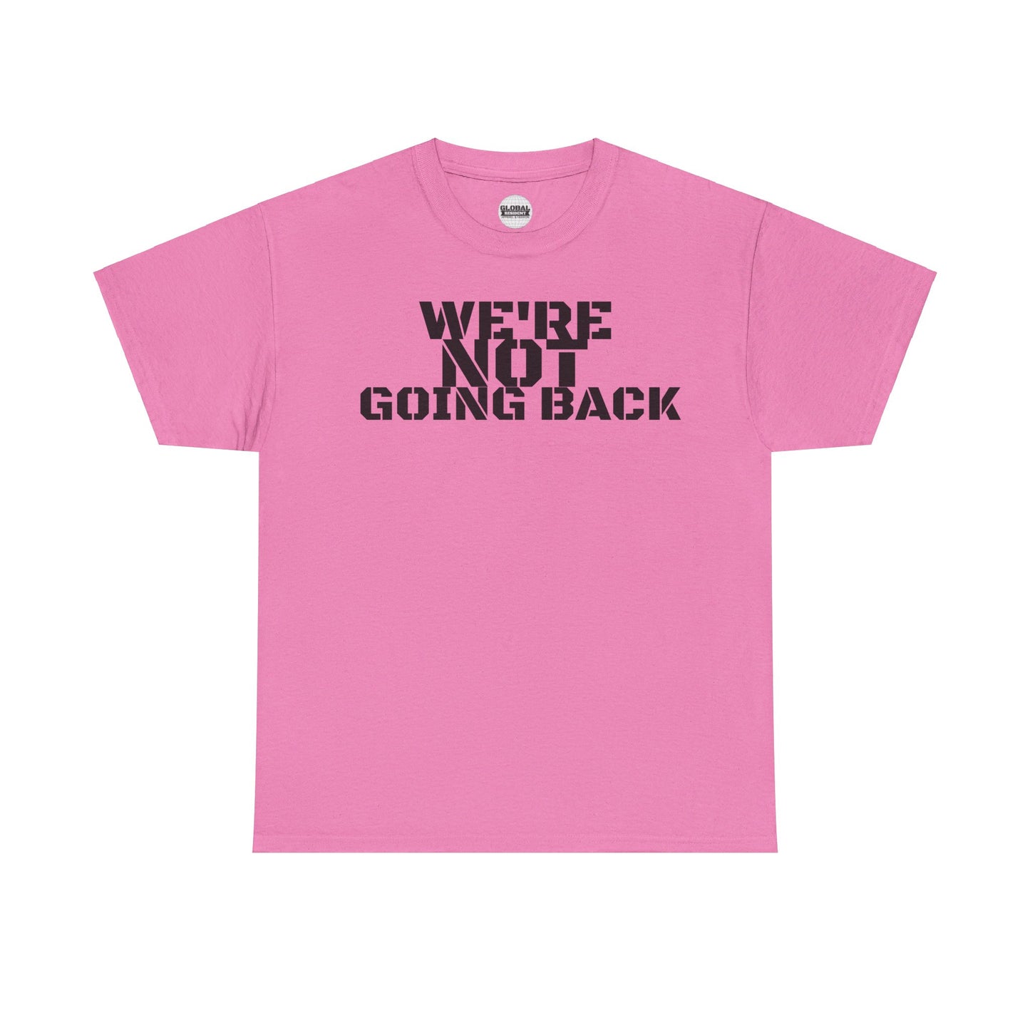 We're Not Going Back VOTE Tee (2 sided)