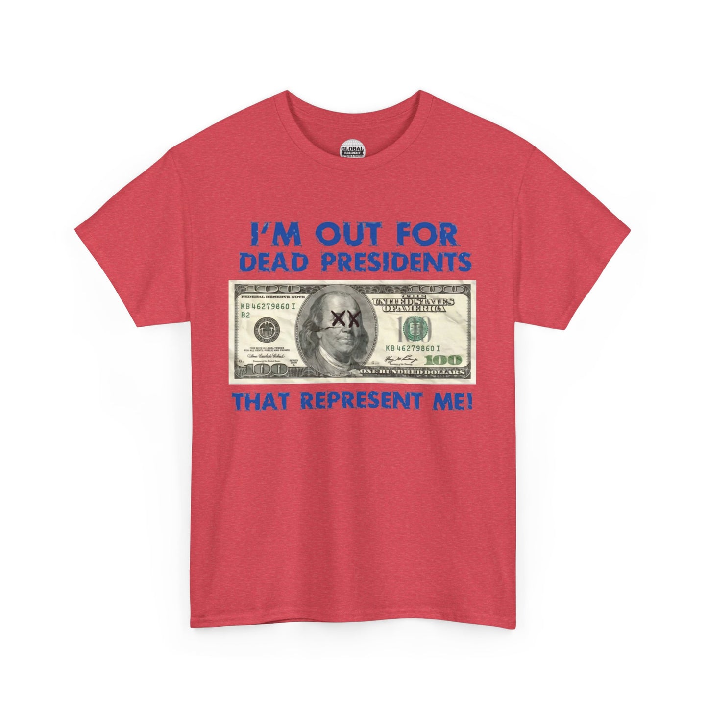 Dead Presidents Unisex Heavy Cotton Tee