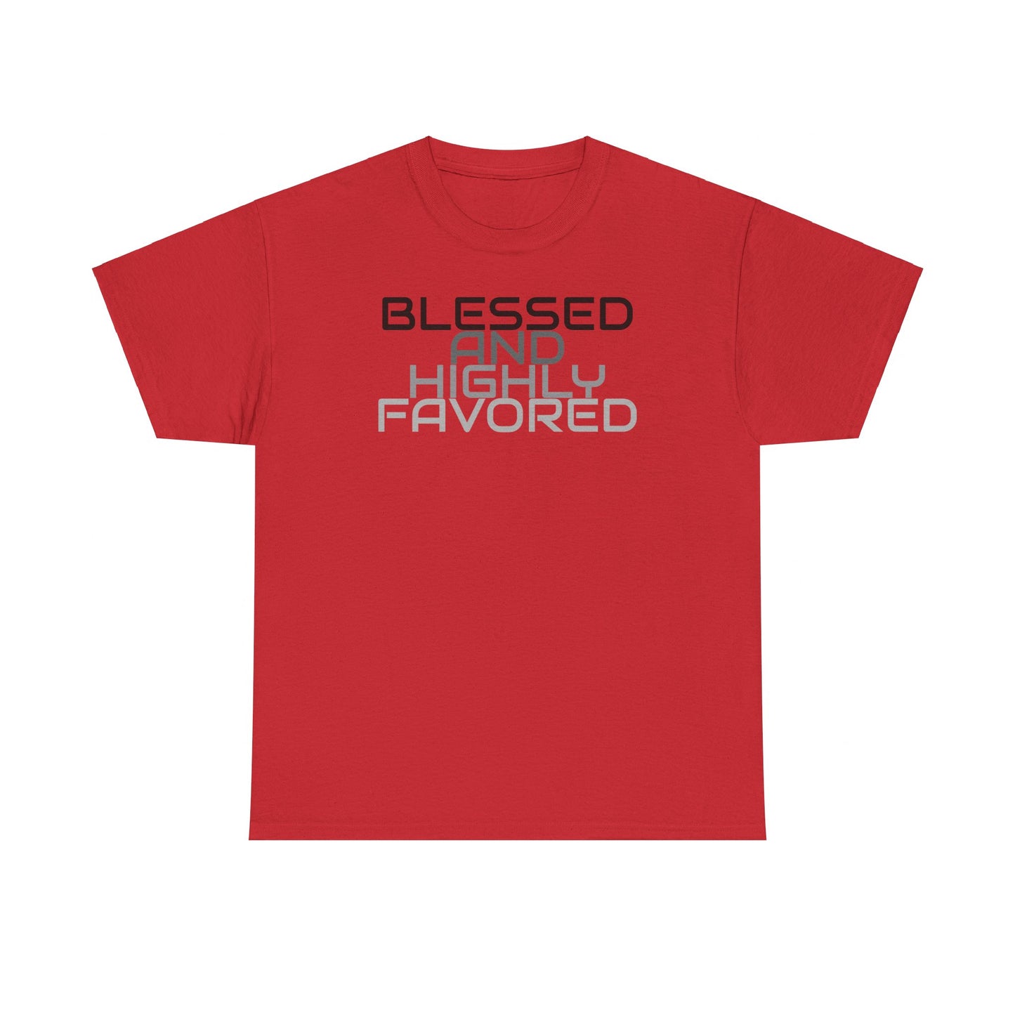 Blessed And Highly Favored Tee