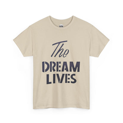 "The Dream Lives" Tee