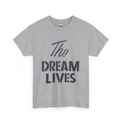 "The Dream Lives" Tee