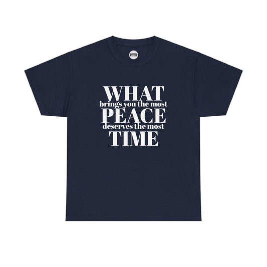 WHAT brings you the most PEACE Tee