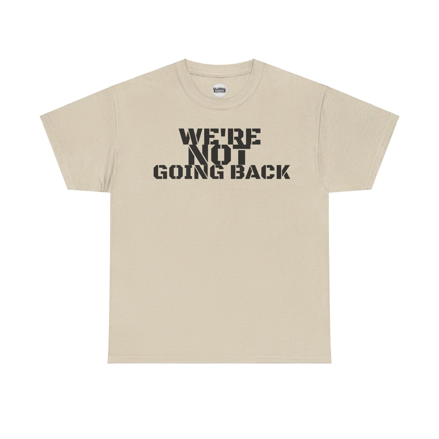 We're Not Going Back VOTE Tee (2 sided)