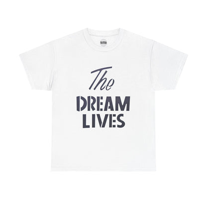 "The Dream Lives" Tee